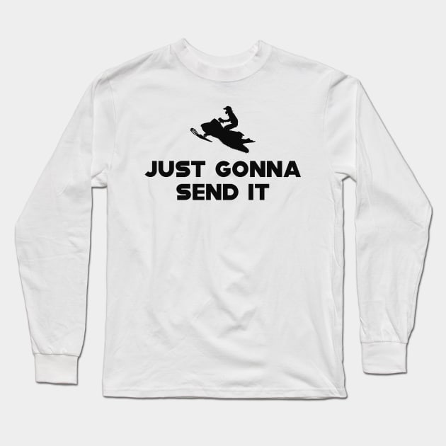 Snowmobile - Just gonna send it Long Sleeve T-Shirt by KC Happy Shop